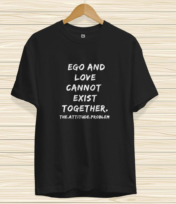 Black Juxar cotton t shirt for all seasons with white text saying ego and love cannot exist together