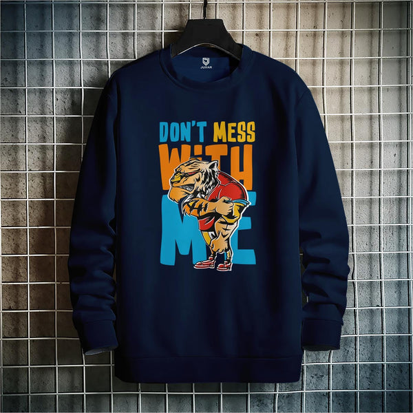 DON T MESS WITH ME - SWEATSHIRT