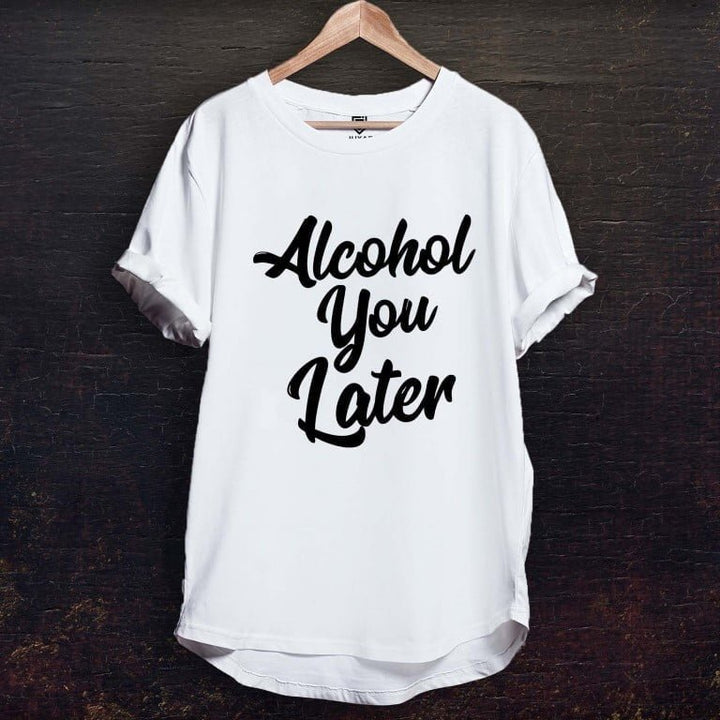 Juxar cotton longline tee with Alcohol You Later print funny alcohol t shirt in white