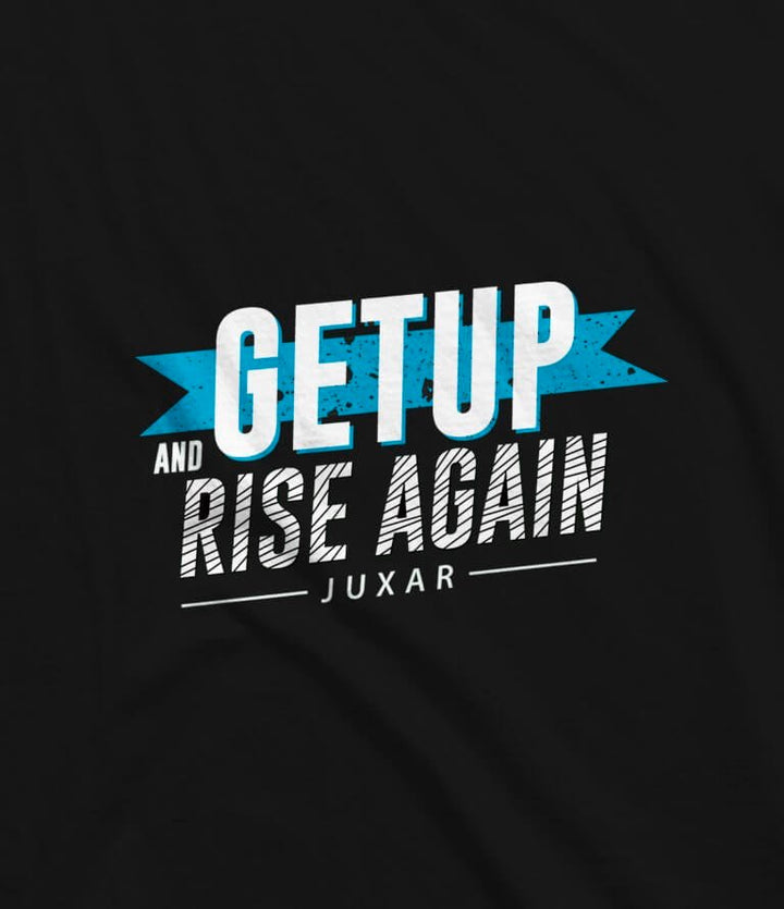 Black Juxar get up rise again t-shirt with bold white and blue motivational text design