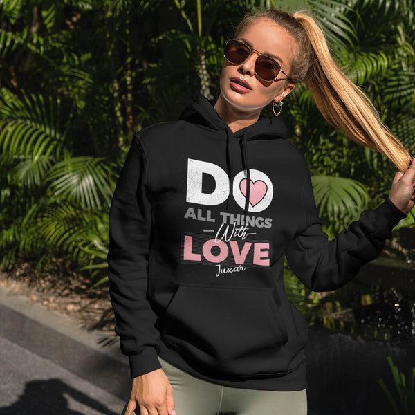 DO ALL THINGS WITH LOVE- WOMEN'S HOODIES
