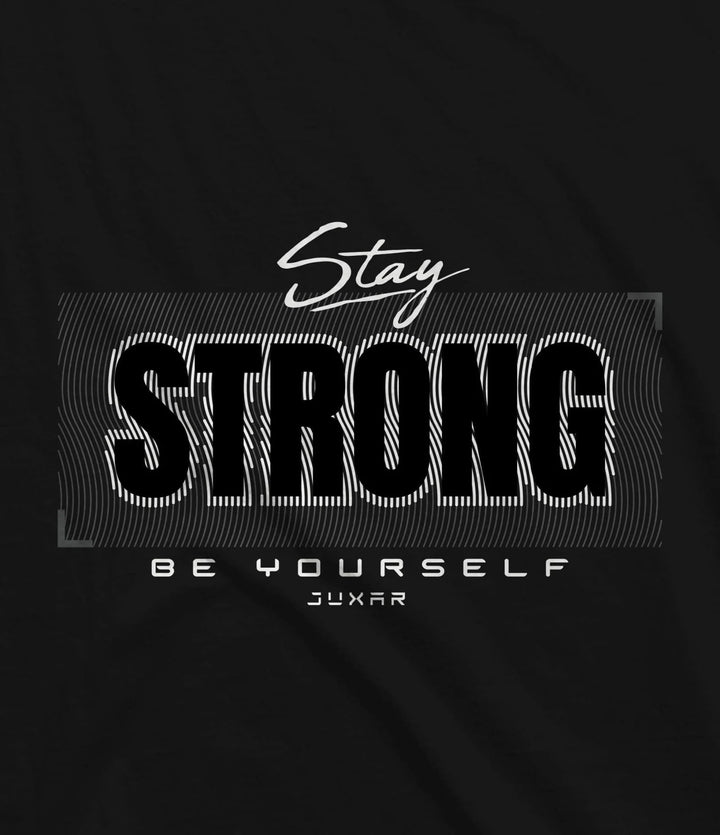Juxar men's black inspirational activewear for men t-shirt with Stay Strong Be Yourself design