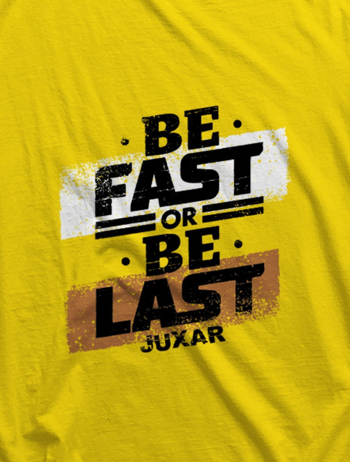 Juxar printed sando for men in yellow with motivational text design Be Fast or Be Last