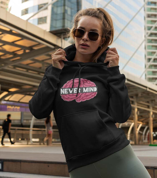 NEVER MIND - WOMEN'S HOODIES