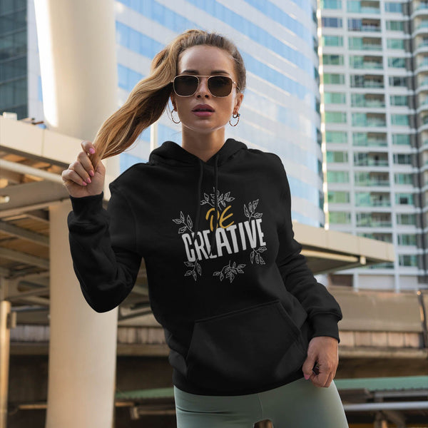 BE CREATIVE - WOMEN'S HOODIES
